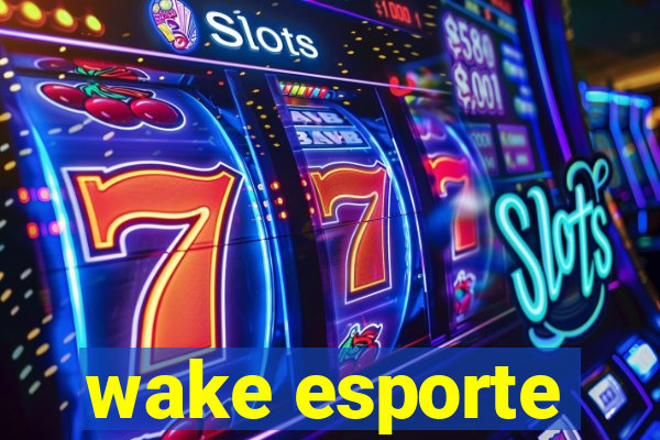 wake esporte